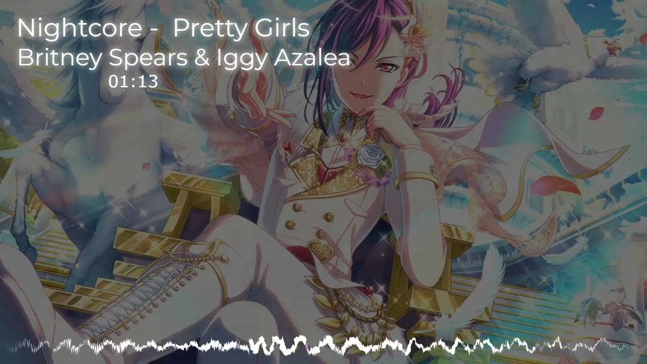 Nightcore - Pretty Girls (Britney Spears & Iggy Azalea)