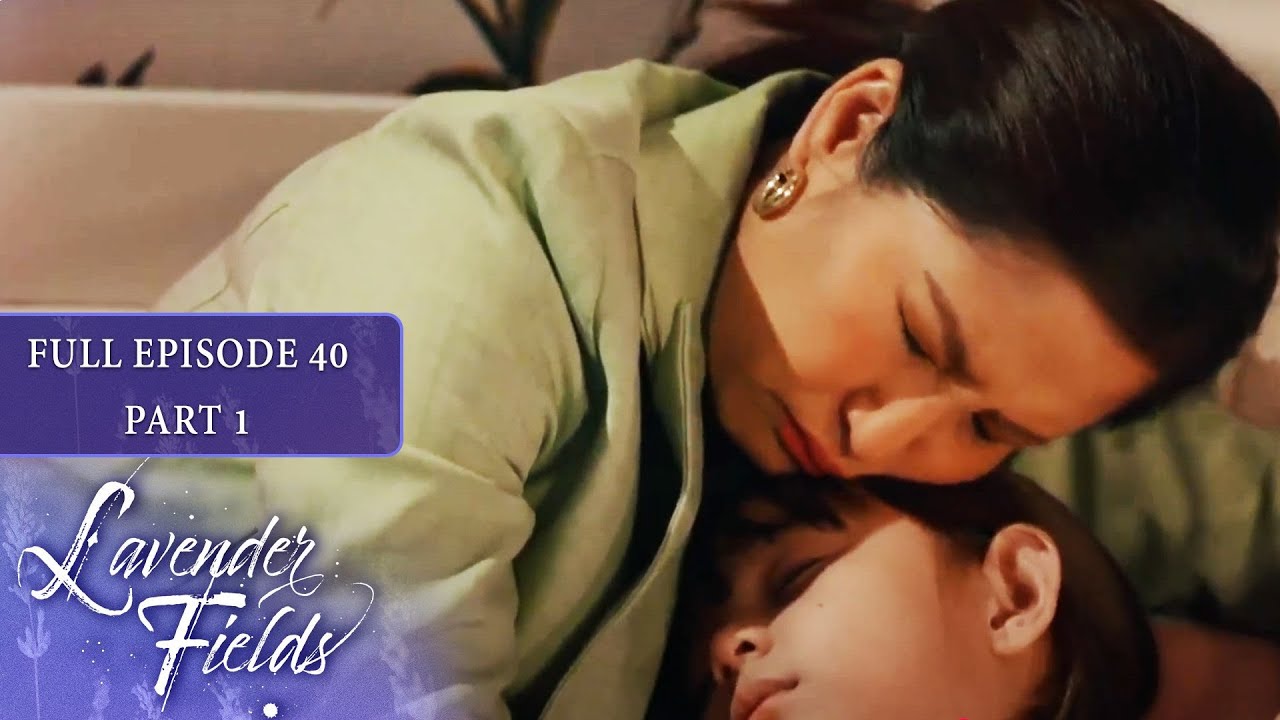 Episode 40 | Part 1 of 4 | Lavender Fields | Jodi Sta. Maria, Jericho Rosales