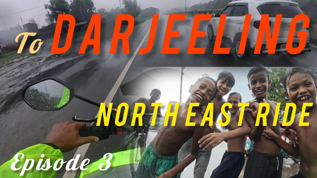TO DARJEELING|NORTH EAST TRIP|EPISODE 3