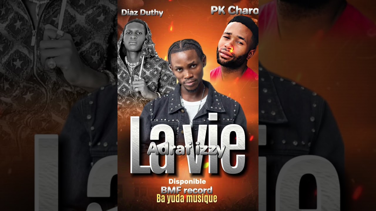 Adraf izzy La vie feat Diaz Duthy x Pk Charo 