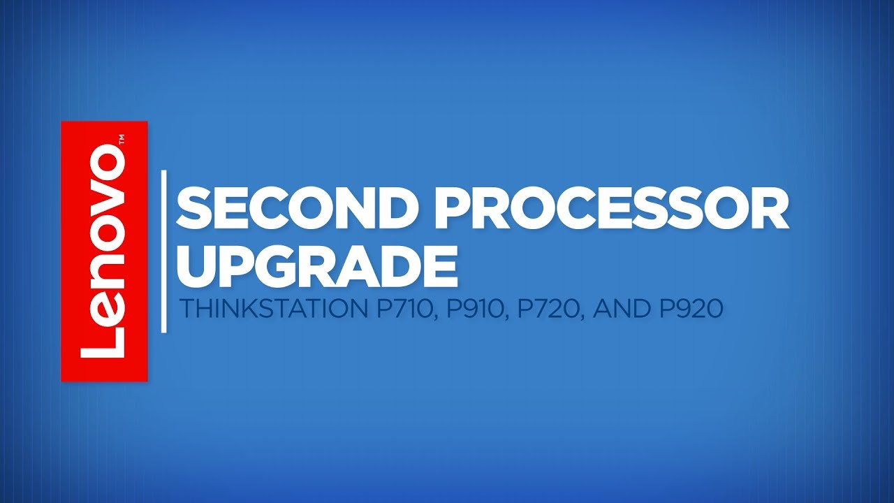 ThinkStation Second Processor Upgrade