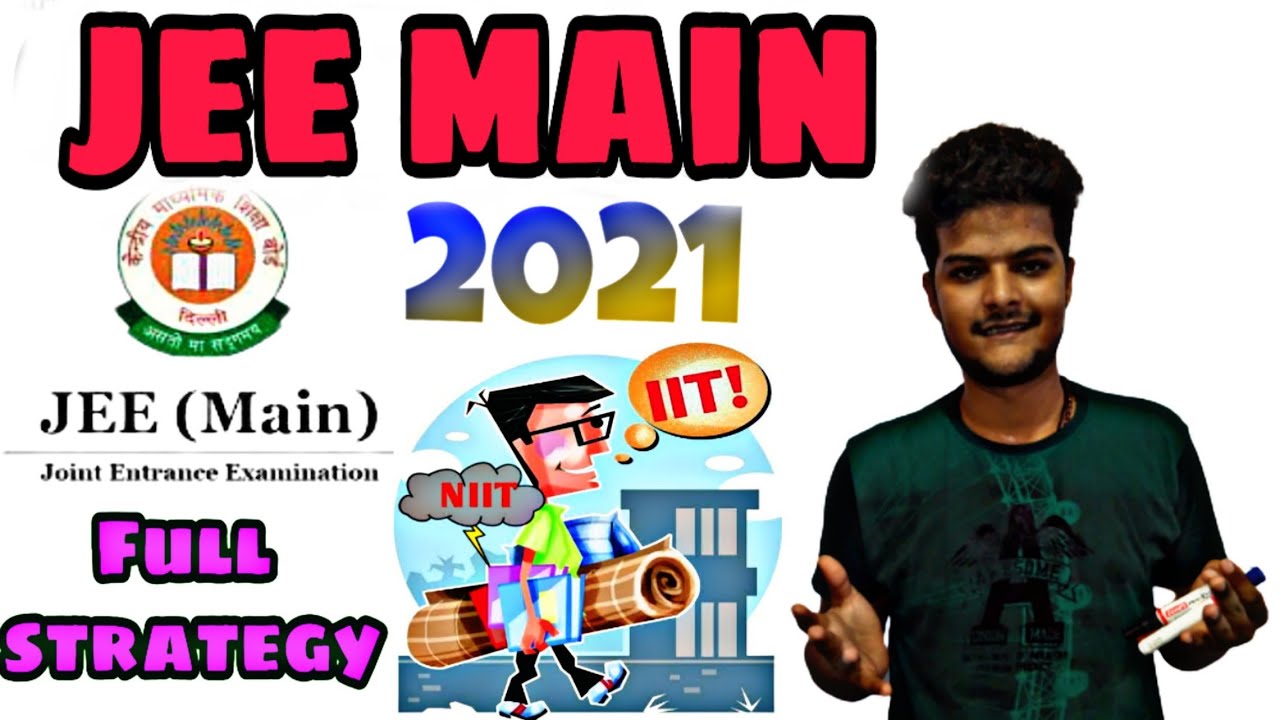 JEE Mains 2021 Exam date | JEE Mains 2021 Admit Card | Full Strategy | Exam Pattern