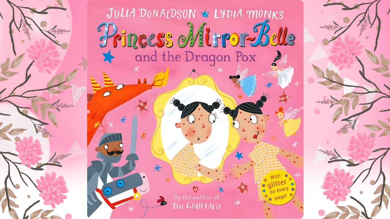 Princess Mirror-Belle and the Dragon Pox | Children's Audiobook | All Ages | AudioSloth Station
