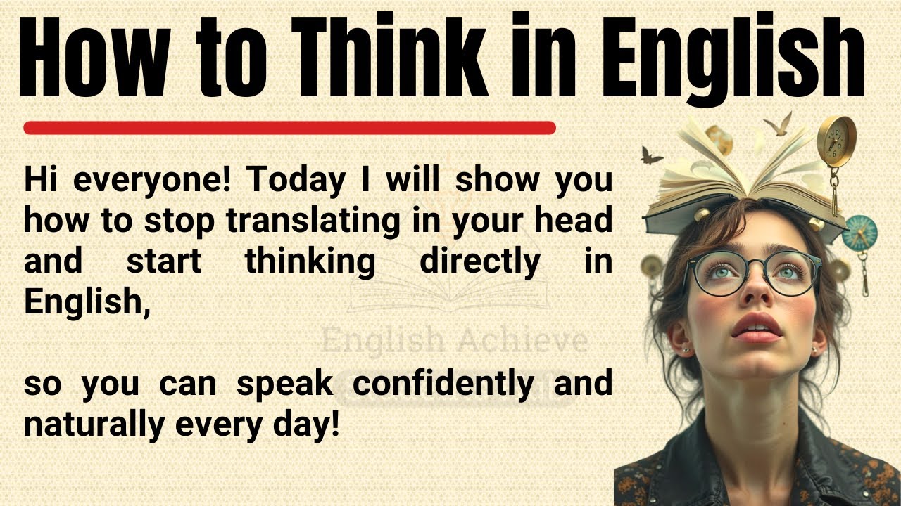 How to Think in English 🔥 | Stop Translating in Your Head & Speak Naturally | English Fluency Tips ✅