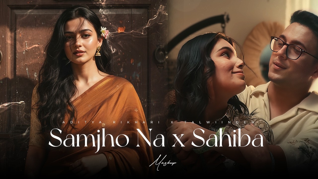 Samjho Na x Sahiba - Mashup | Nonstop Jukebox | Aditya Rikhari | Best of Soulful Mashup 2026