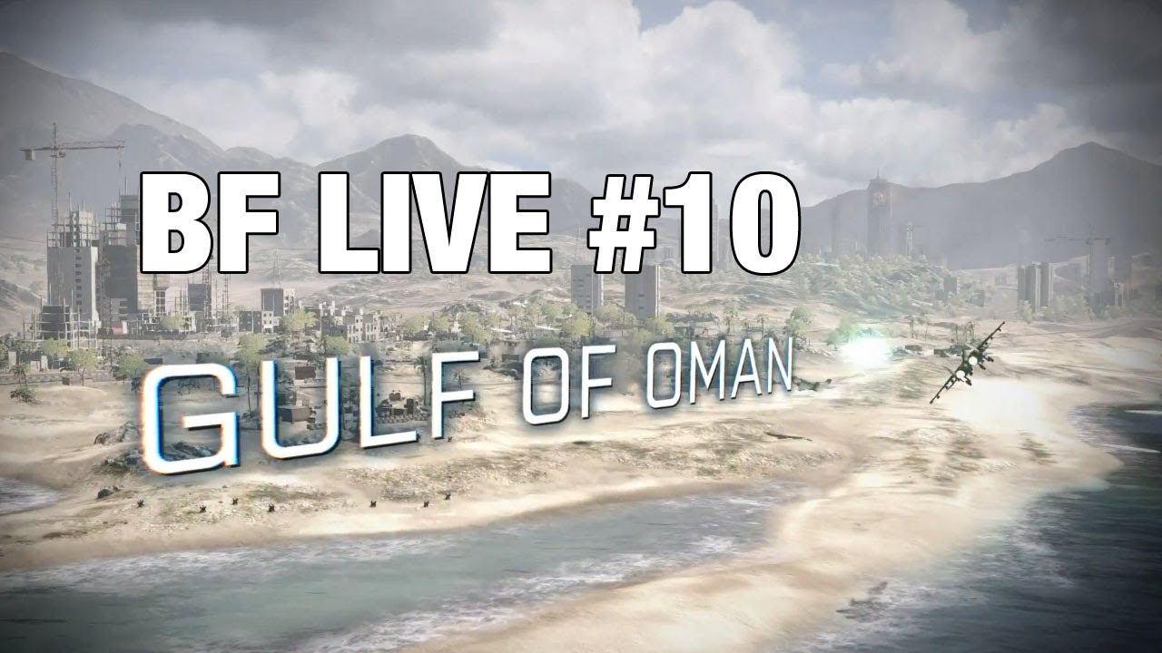 BF Live #10 binôme sur Gulf of Oman - Diablox9 & D4mon