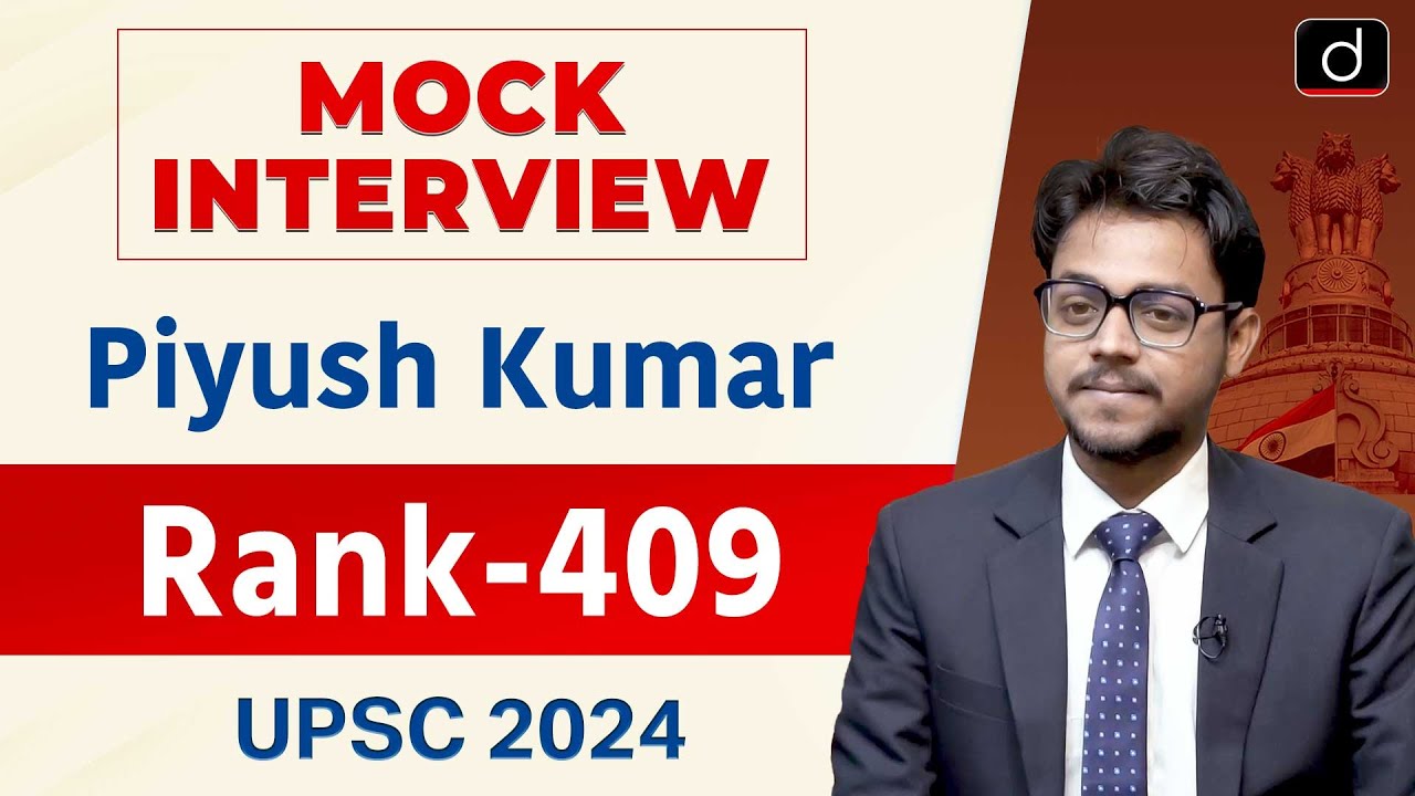 UPSC Result 2024 | Piyush Kumar | Rank – 409 | Mock Interview | Drishti IAS English