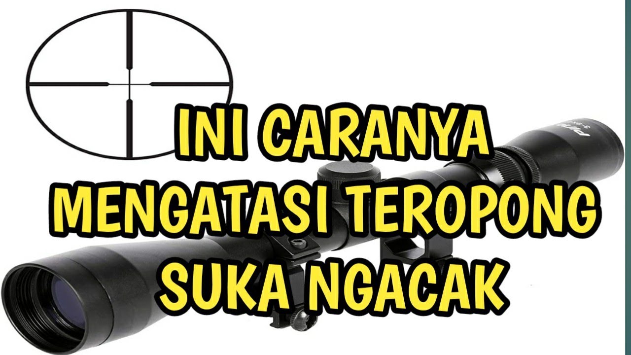 Cara perbaiki teropong/teleskop yang suka berubah setelan/ngacak
