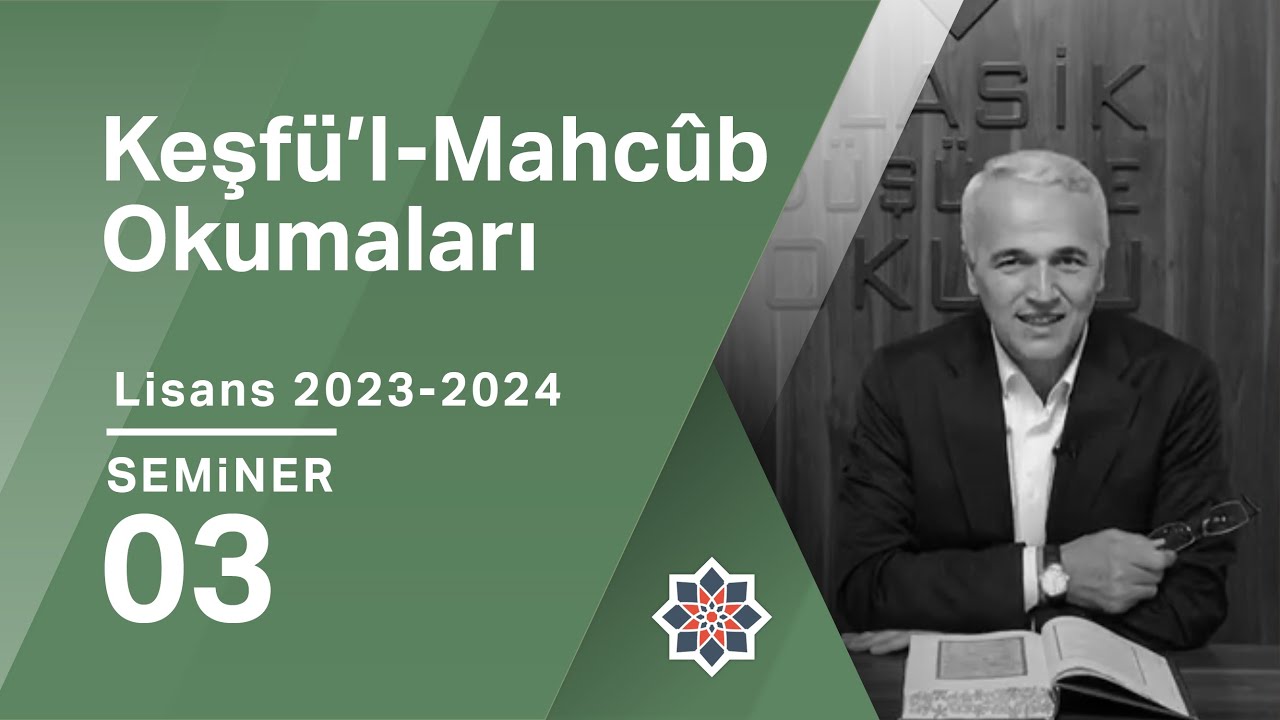 Ekrem Demirli, 2023-2024 Lisans Programı: Keşfü’l-Mahcûb, 3. Seminer