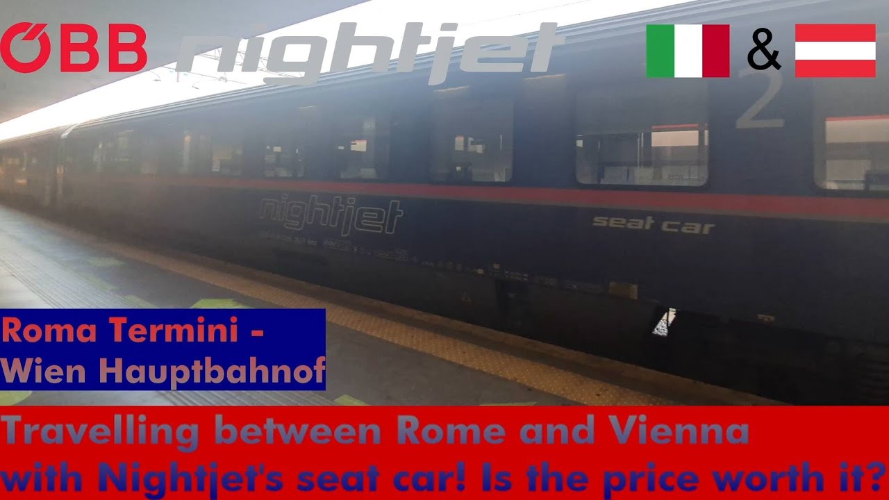 Travelling 16 HOURS between Rome and Vienna with OBB NIghtjet SEAT CAR! Is the price worth it?
