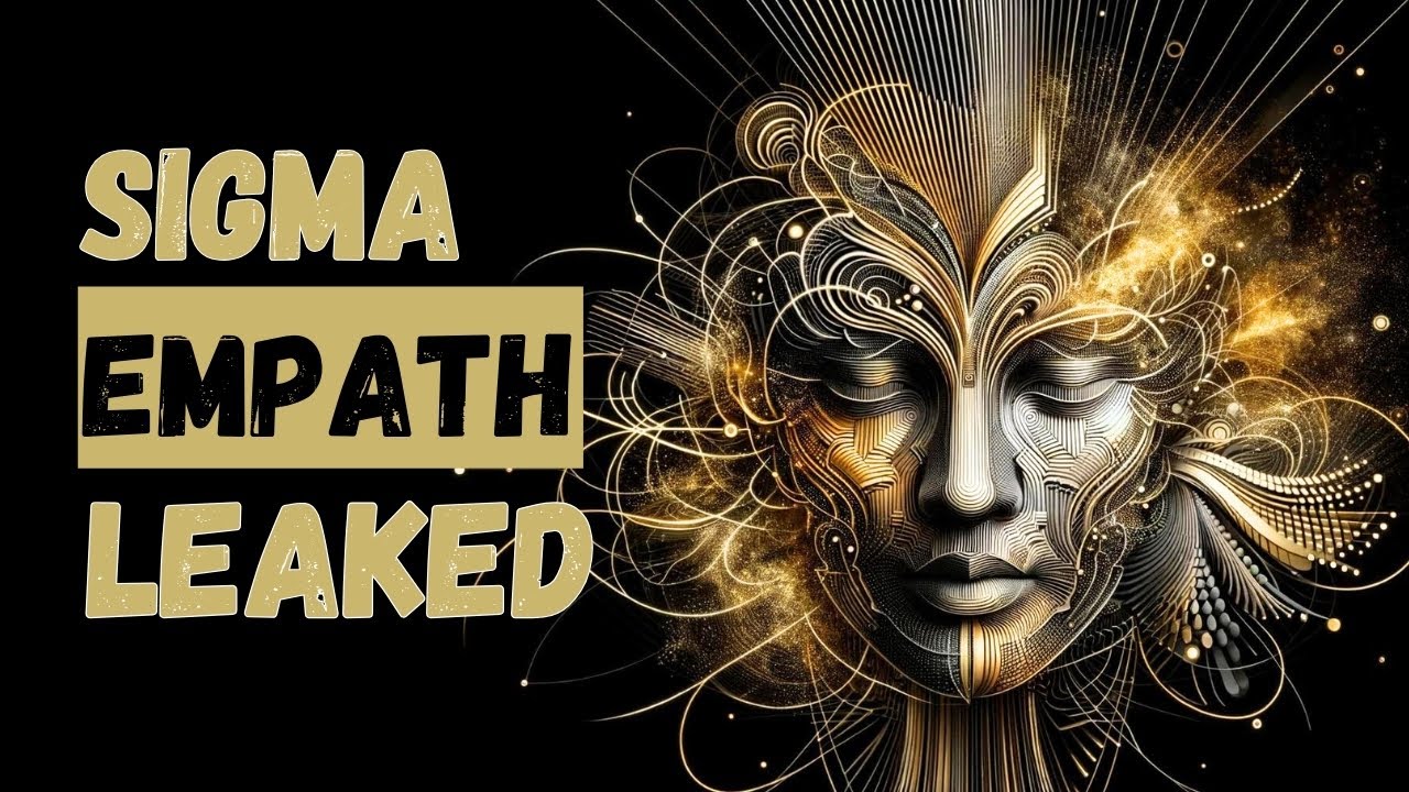 The ULTIMATE Guide to Understanding Sigma Empaths (LEAKED)