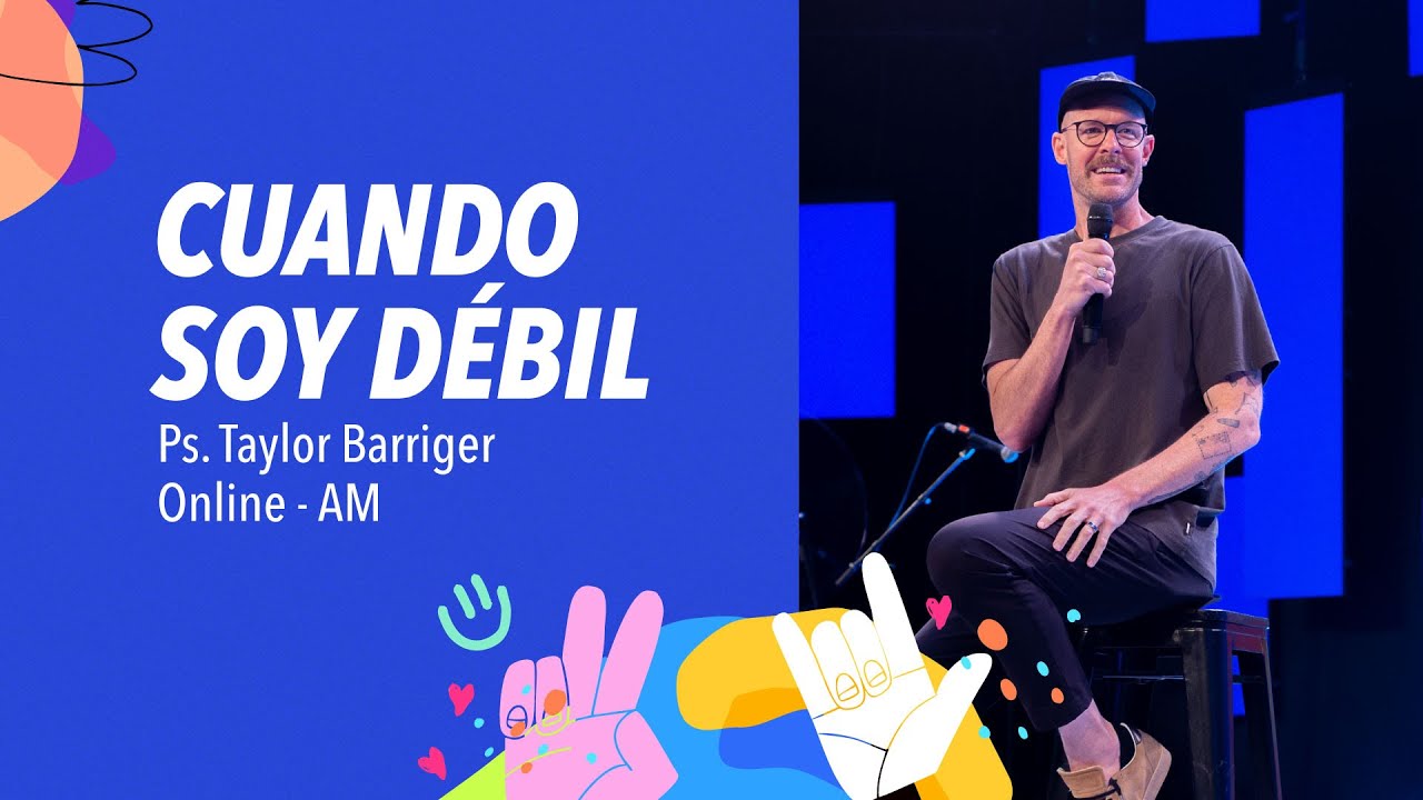 12.10.25 | Taylor Barriger | Cuando soy débil | Campus Surco, Lince & Online AM