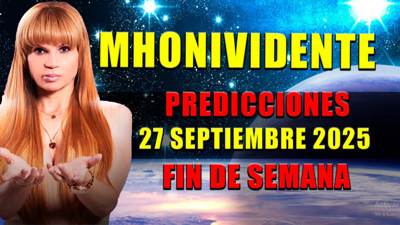 27 Septiembre 2025 PREDICCIONES Mhoni vidente