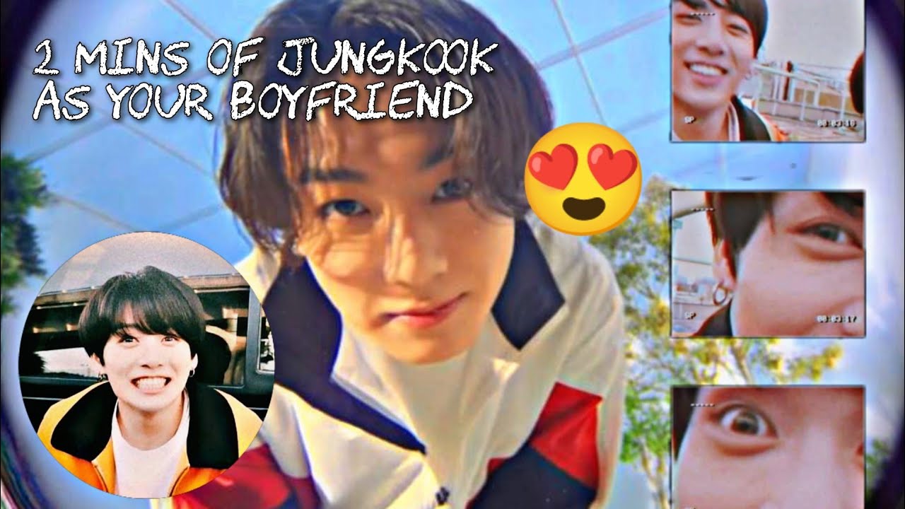two minutes of jungkook as your boyfriend