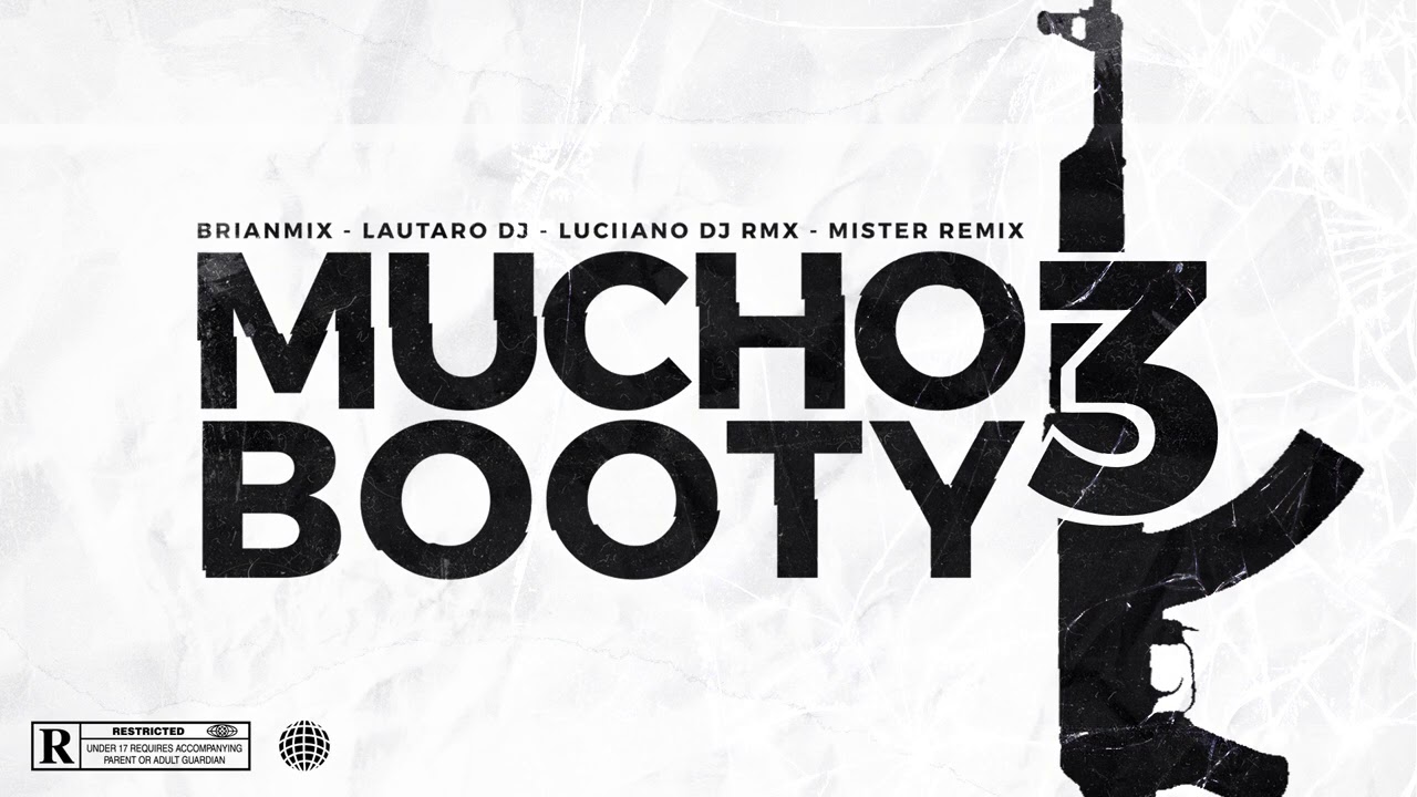 MUCHO BOOTY 3 - BRIANMIX & LUCIIANO DJ RMX FT. MISTER REMIX & LAUTARO DJ
