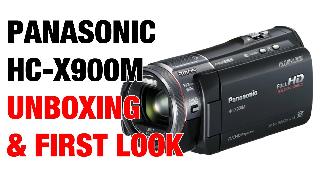 Panasonic HC-X900M Video Camera Unboxing & First Look