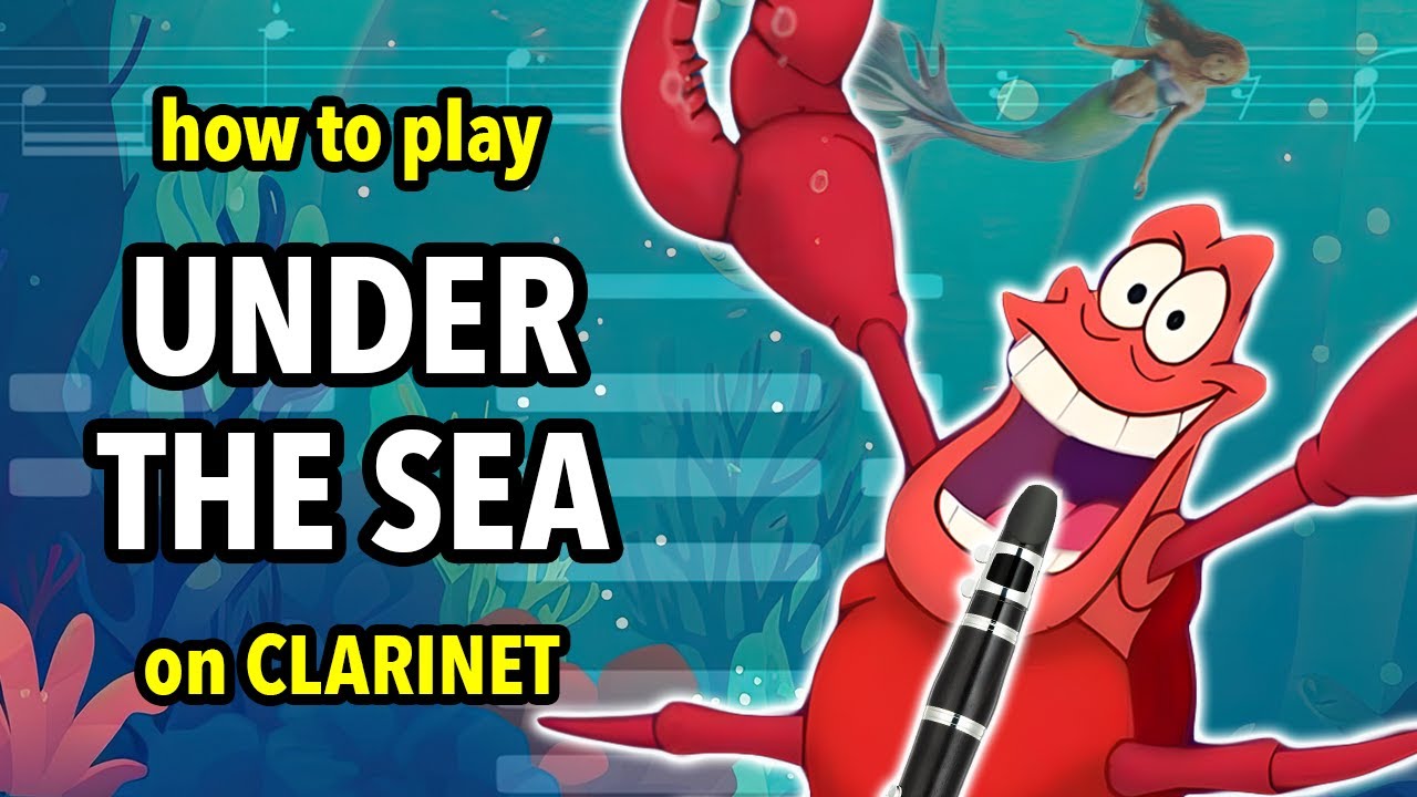 How to play Under the Sea on Clarinet | Clarified