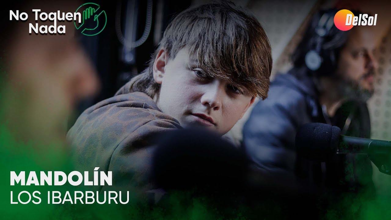 #NoToquenNada | Los Ibarburu | Mandol&iacute;n