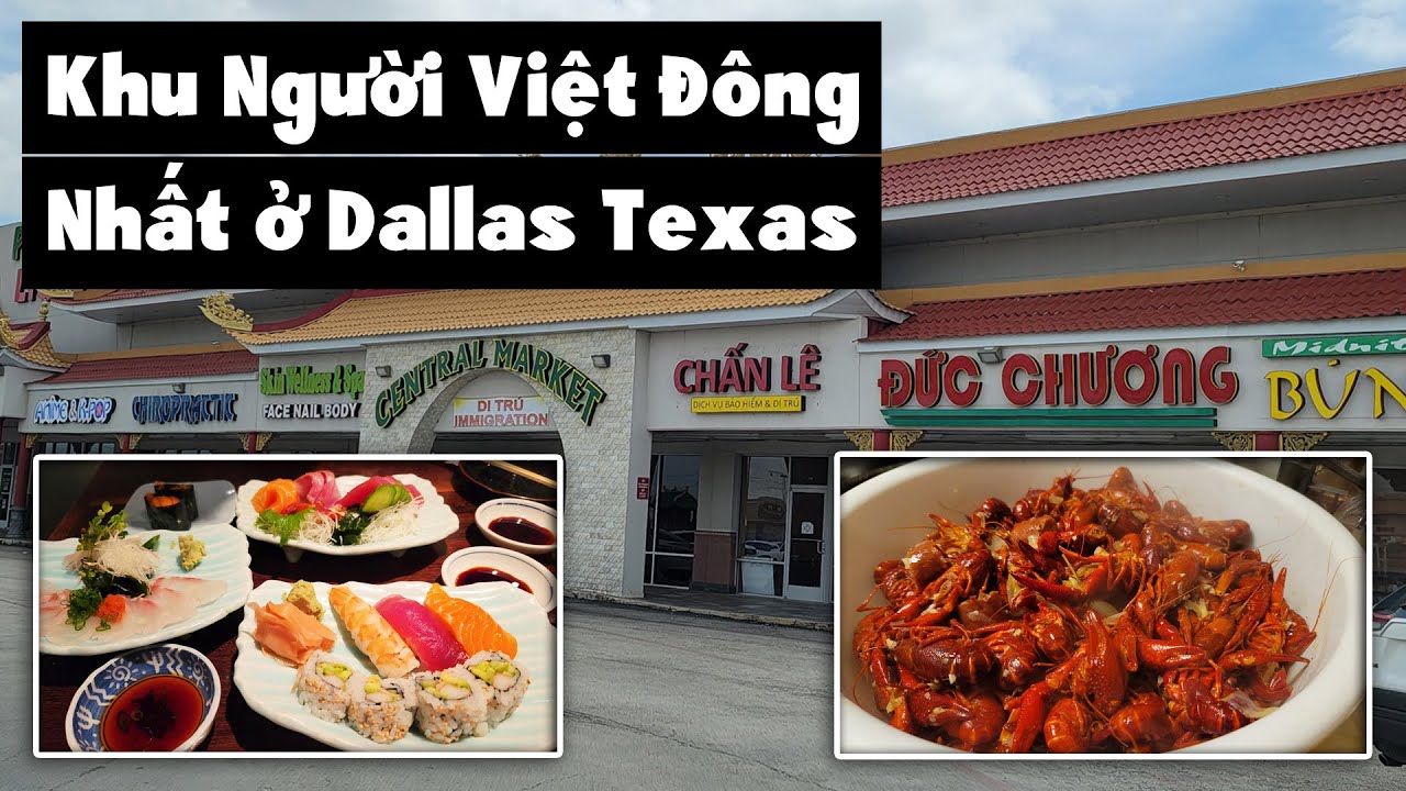 Khu Người Việt Đông Nhất ở Dallas, Texas - Đi Chợ Việt Nam và Thử Các Món Ngon Đặc Sản ở Đây