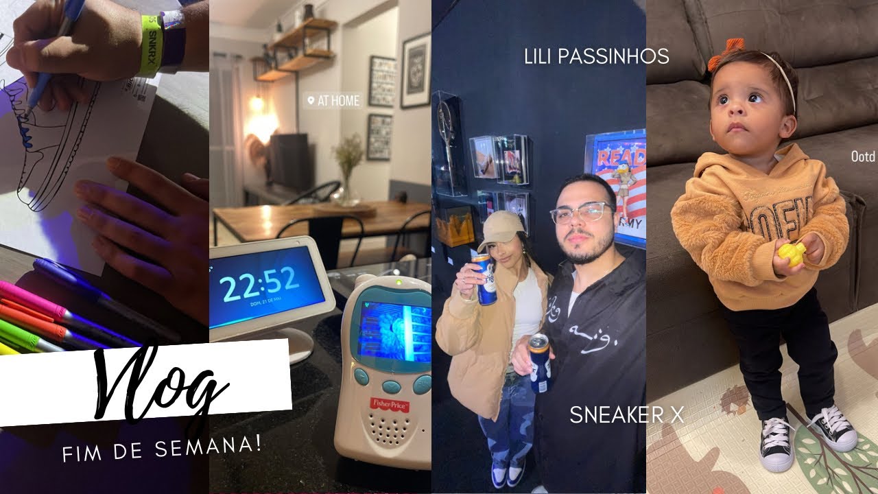 NOSSO FIM DE SEMANA, FESTIVAL SNEAKER X, PRIMEIROS PASSOS DA LILI E NINI NA COZINHA!