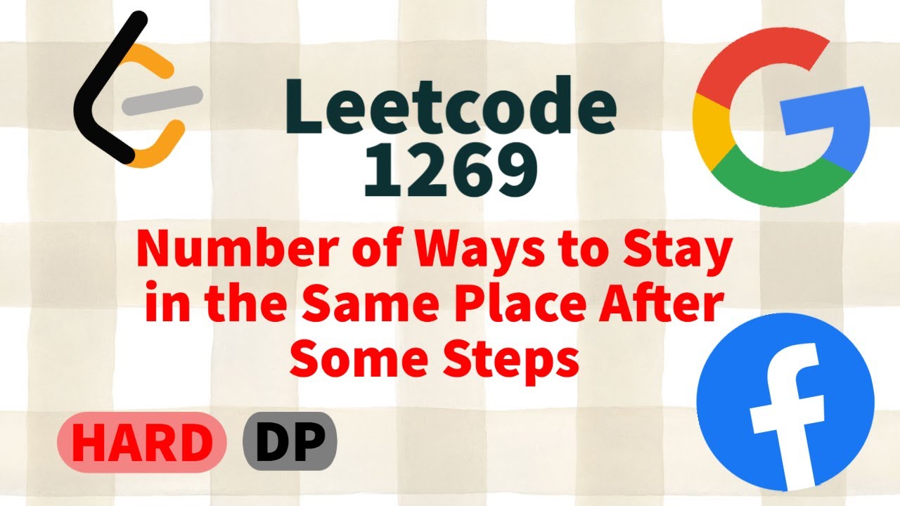 Number of Ways to Stay in the Same Place After Some Steps: Leetcode 1269