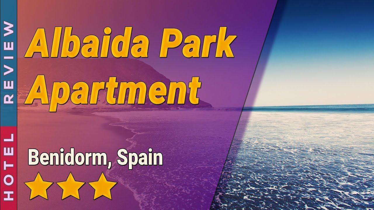 Albaida Park Apartment hotel review | Hotels in Benidorm | Spain Hotels
