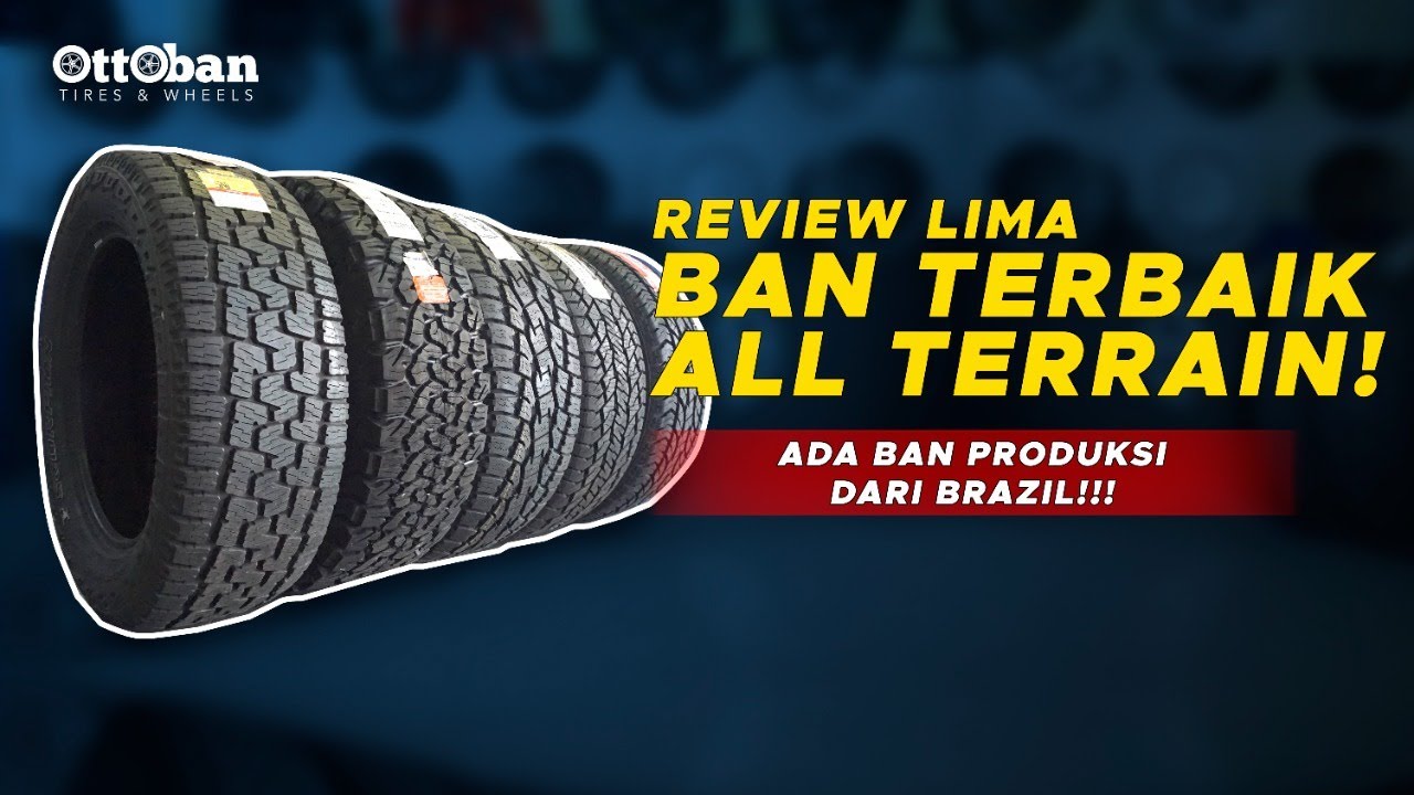 REVIEW BAN ALL TERRAIN TERBAIK!!! I MANA PILIHANMU!?