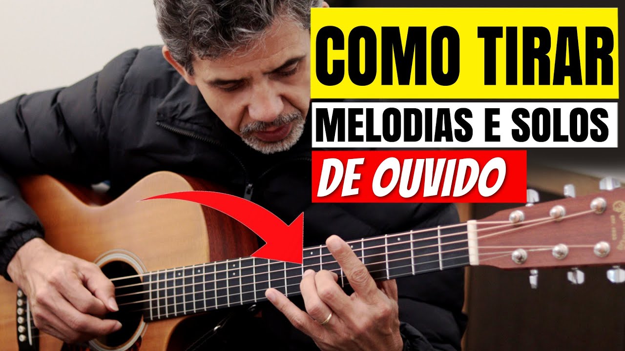 COMO TIRAR A MELODIA DE UMA MUSICA - Aula de violão passo a passo