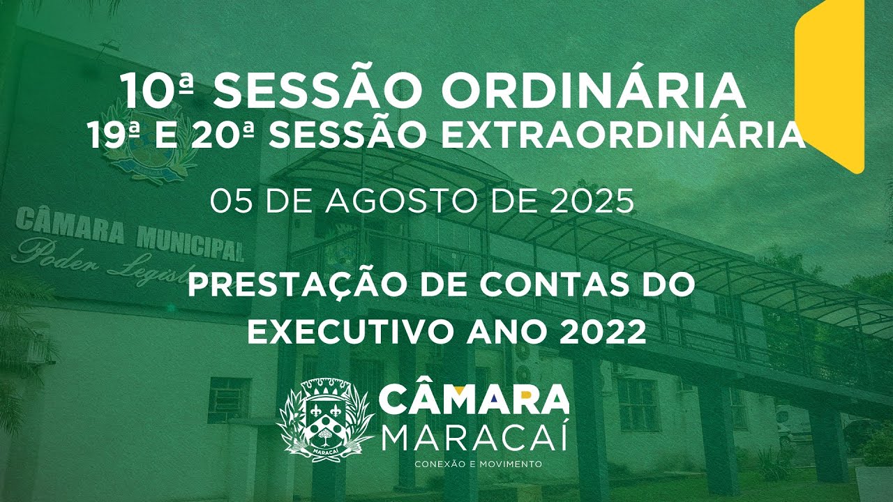 10ª SESSÃO ORDINÁRIA  E 19ª E 20ª SESSÃO EXTRAORDINÁRIA EXERCÍCIO 2025 (05/08/2025)