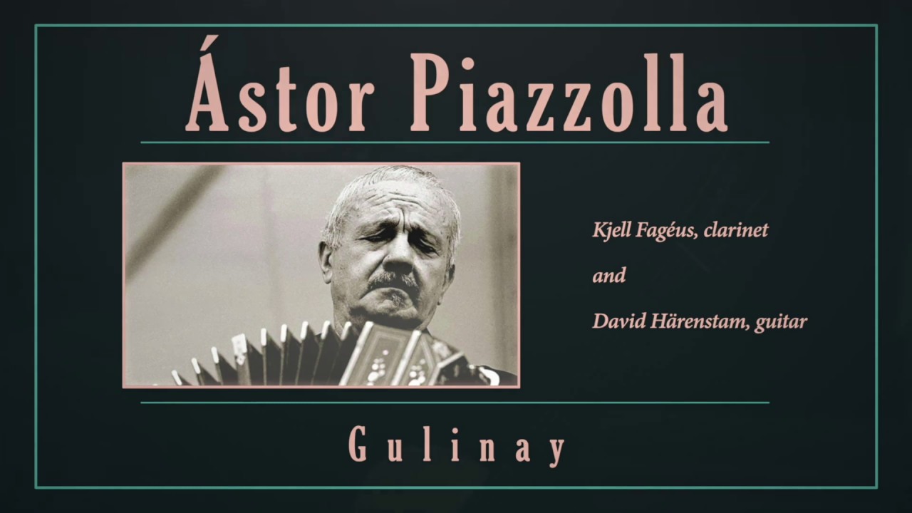 Ástor Piazzolla – Gulinay
