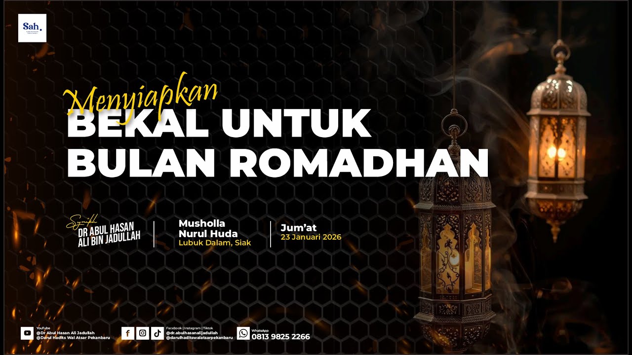 MENYIAPKAN BEKAL UNTUK ROMADHAN - Syaikh Dr Abul Hasan Ali Bin Jadullah حفظه الله