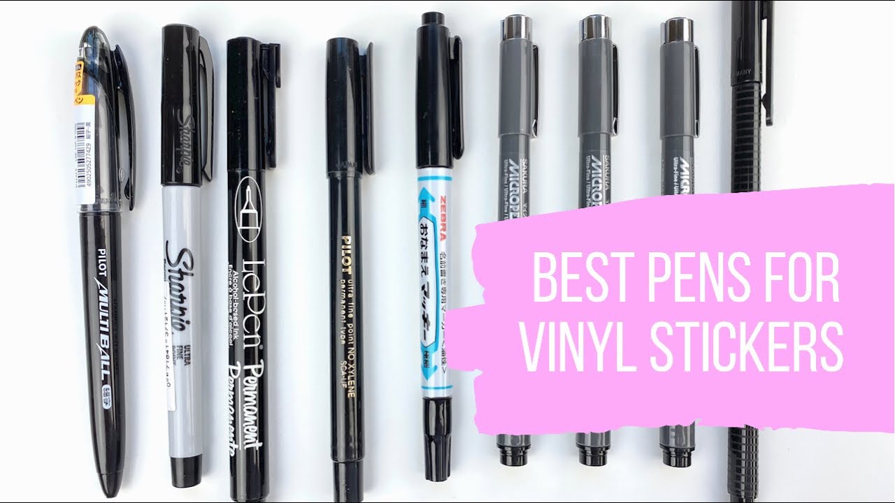 Best Pens For Vinyl Stickers