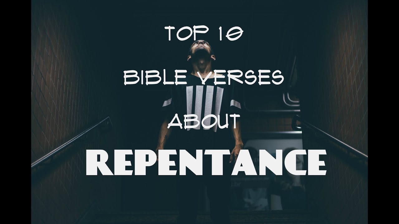 10 Bible Verses About Repentance