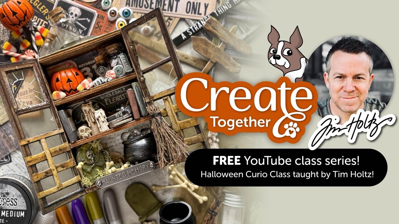 Create Together with Tim Holtz: Halloween Curio Class