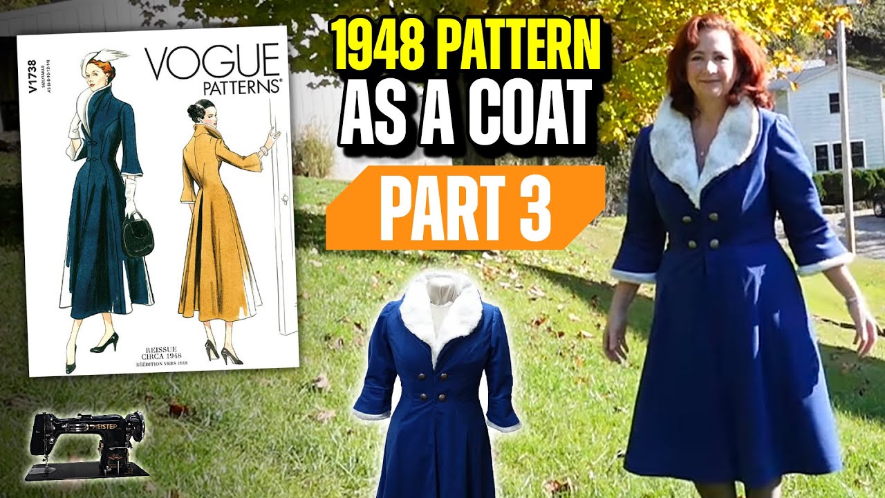 Sewing Vogue 1738, Part 3 -1948 Pattern as a Coat, Fully Lined with removable fur collar and cuffs