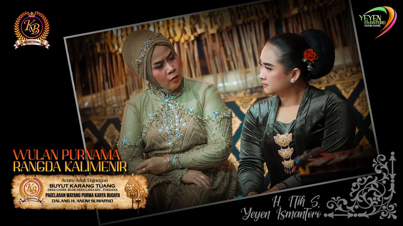 WULAN PURNAMA | WAYANG PURWA KARYA BUDAYA | ACARA UNJUNGAN BUYUT KARANG TUANG | GADEL TUKDANA