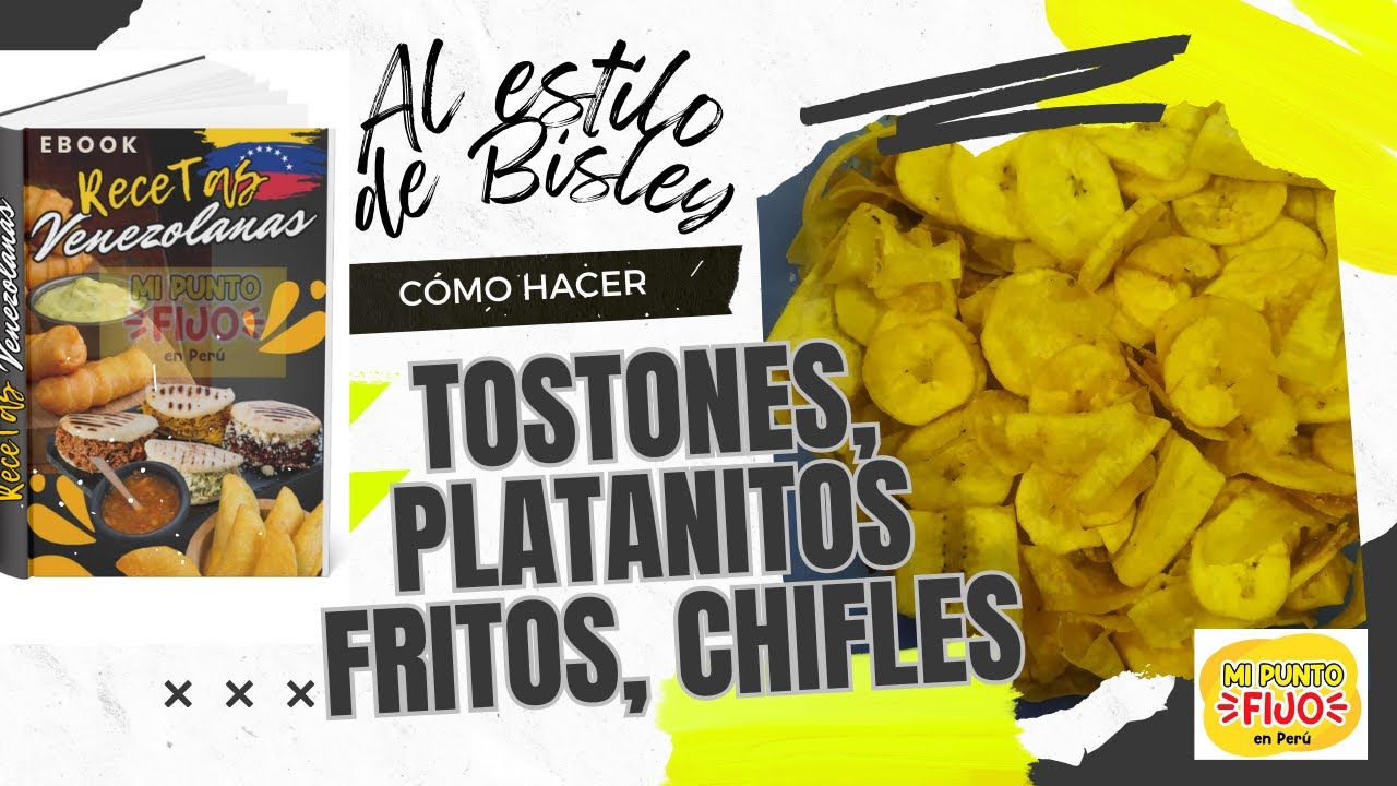 COMO HACER TOSTONES PLATANITOS FRITOS CHIFLES | IDEA PARA EMPRENDER | Bisley Garcia