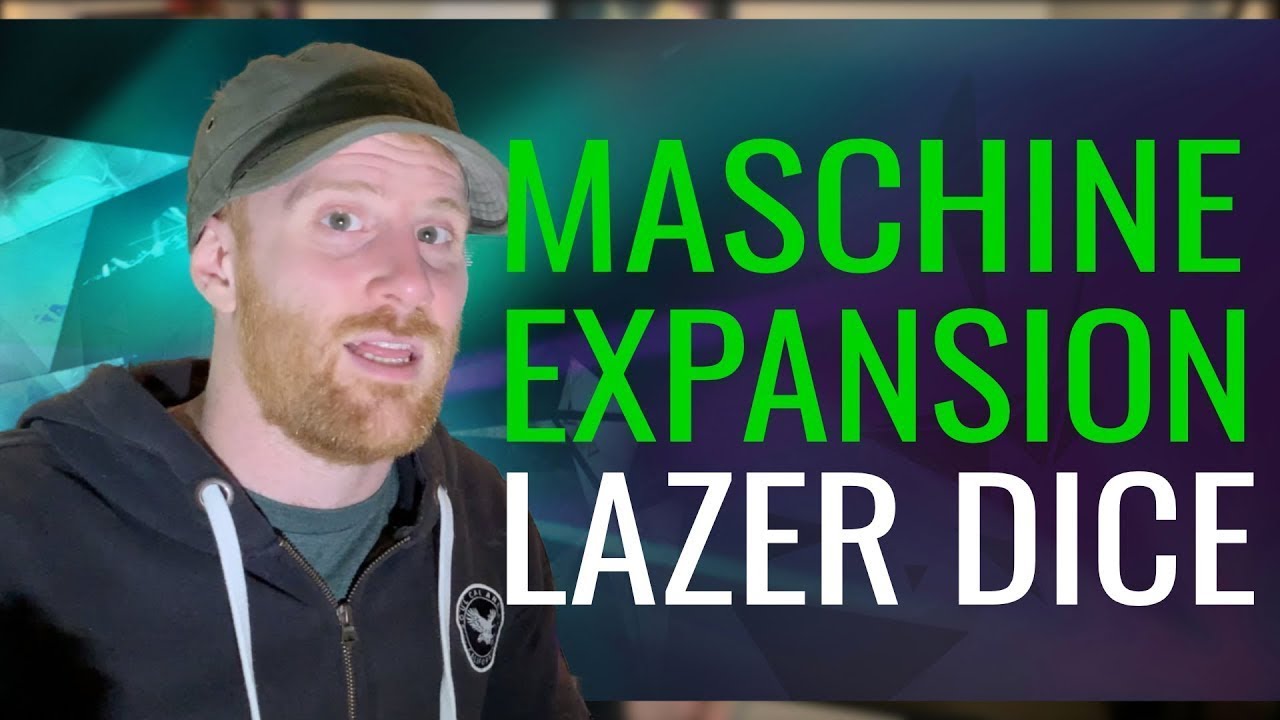 Maschine Expansion Review - Lazer Dice Review