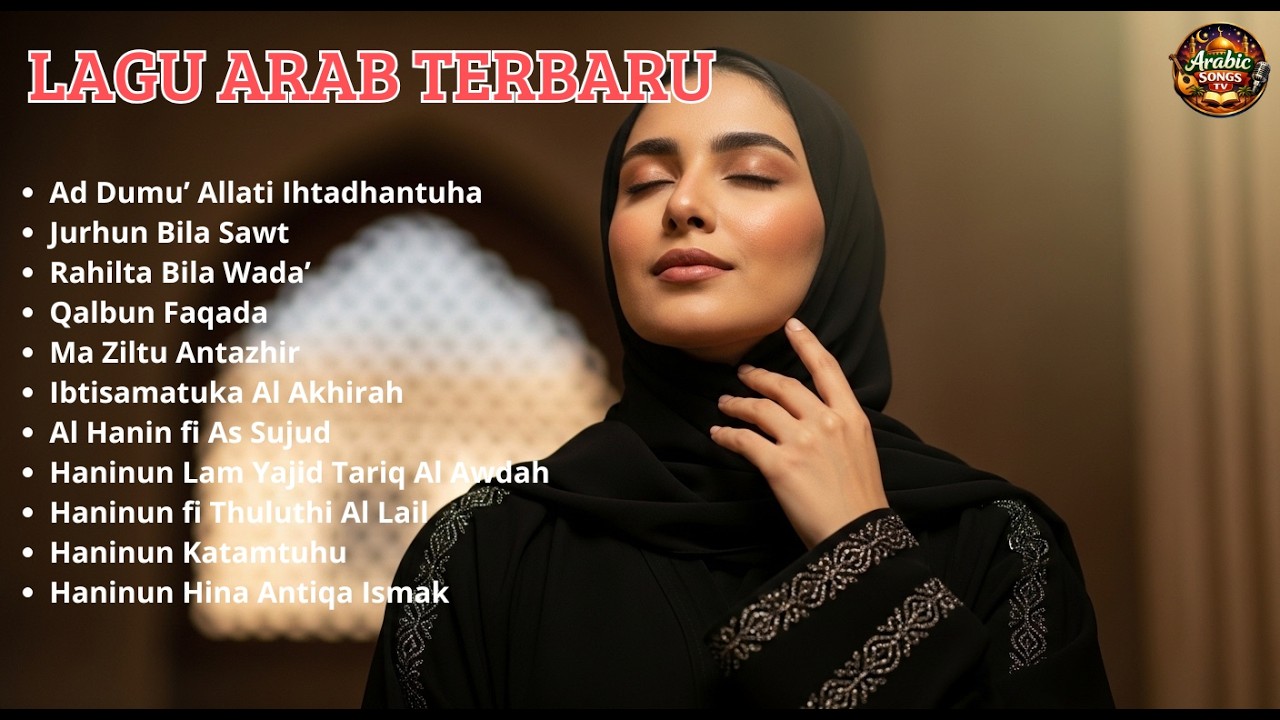Arabic Song Trending 🔥 Lagu Arab Terpopuler yang Lagi Viral di TikTok & YouTube