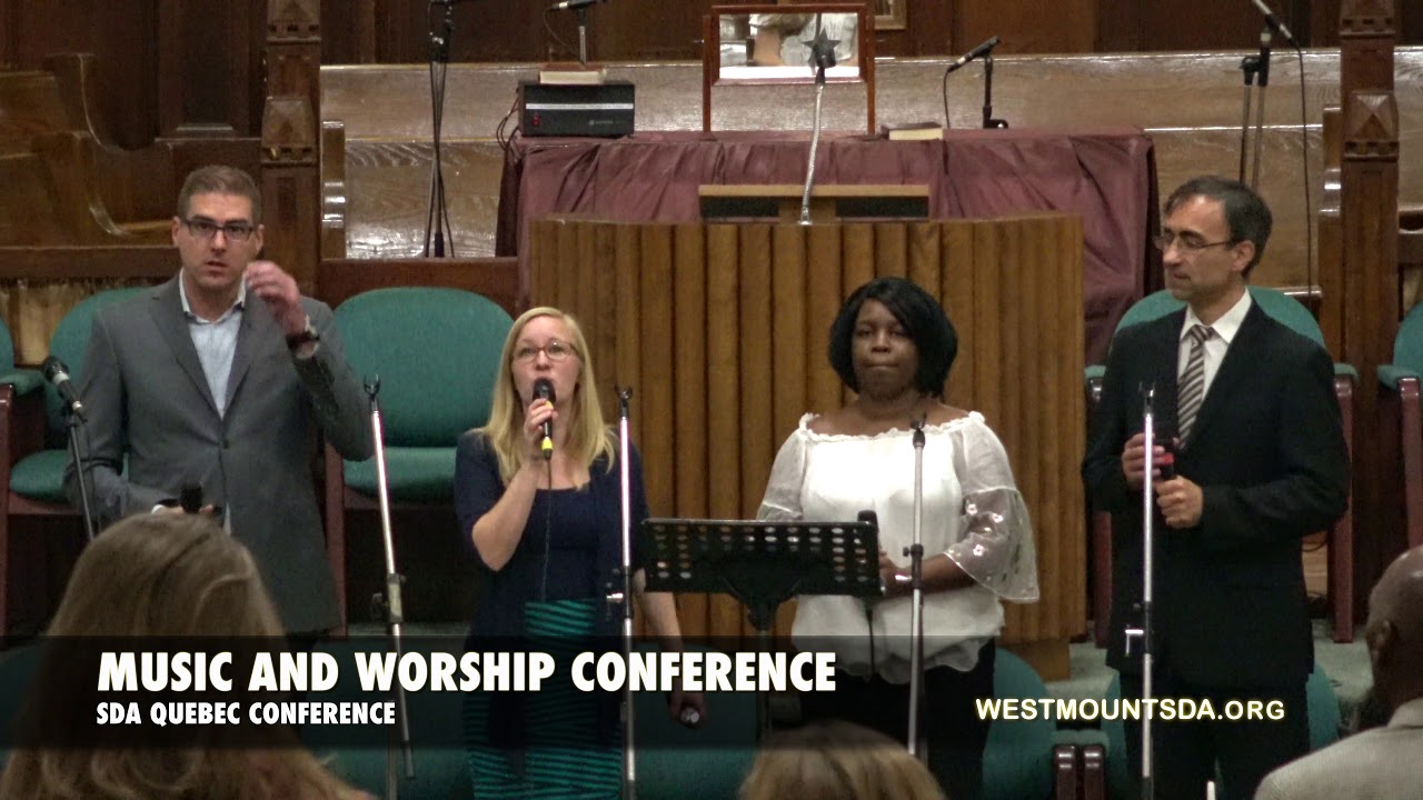 SDA QUEBEC MUSIC AND WORSHIP CONFERENCE  | Westmount SDA Church