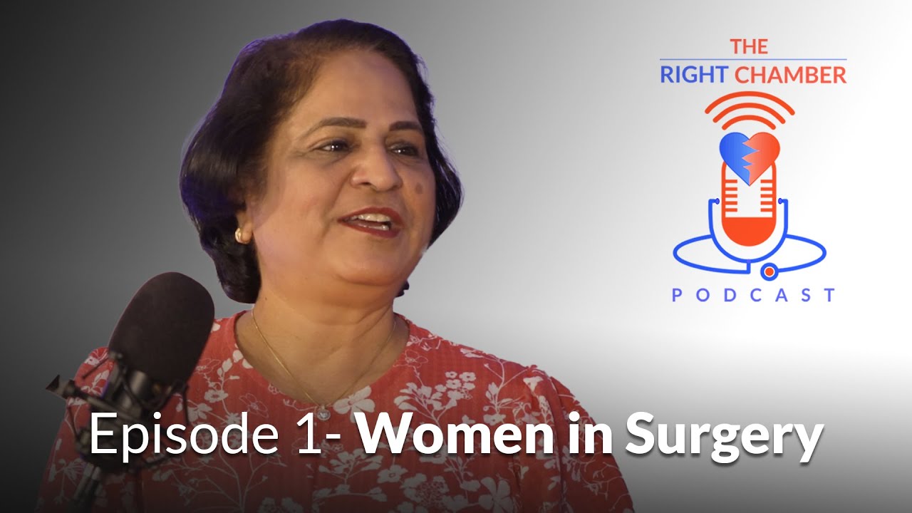 The Right Chamber Podcast - E1 - Women in Surgery