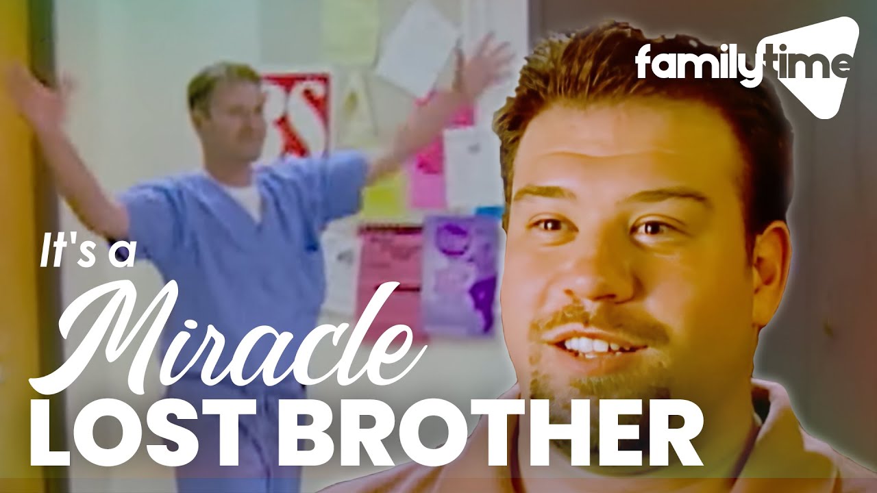 Long Lost Brother | It's A Miracle