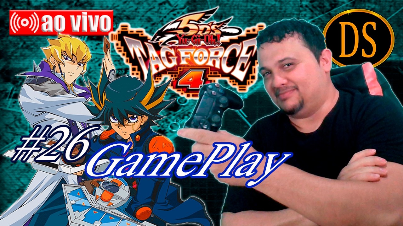 🔴GamePlay Yu-Gi-Oh! 5DS Tag Force 4 - PARTE #26 - SÓ BORA! Live #736