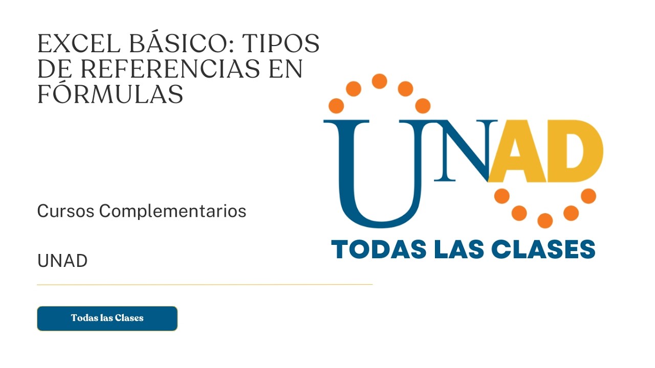 EXCEL BÁSICO: TIPOS DE REFERENCIAS EN FÓRMULAS | UNAD