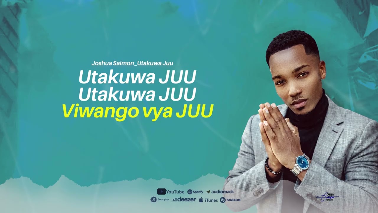 Joshua Saimon_Utakuwa Juu (Official Music Lyrics)
