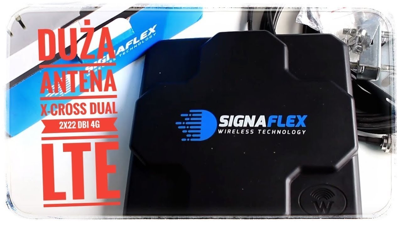Signaflex Antena dook&oacute;lna dual x-cross 2x 22dbi 4G LTE - unboxing prezentacja | ForumWiedzy