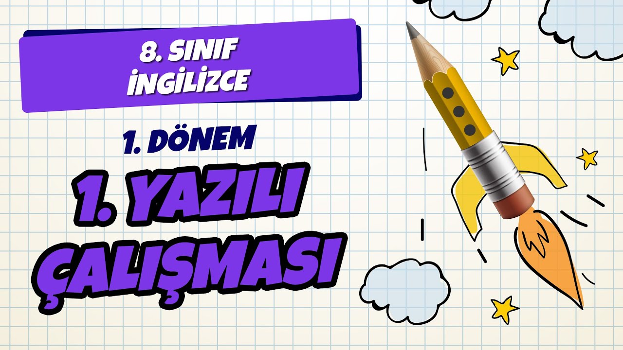 8. Sınıf İngilizce 1. Dönem 1. Yazılı Çalışması | 2022