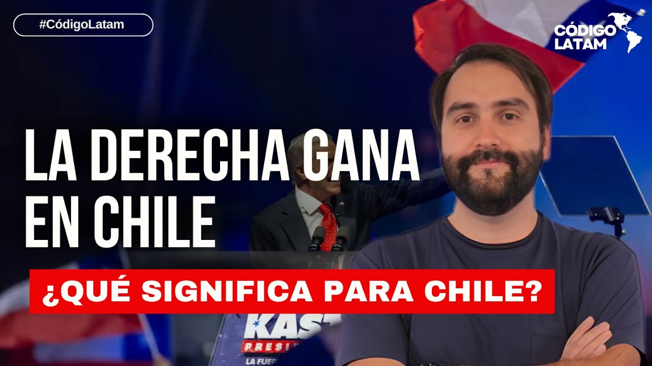 Código LATAM | José Antonio Kast: El Giro Hacia la Derecha en la Política Chilena.
