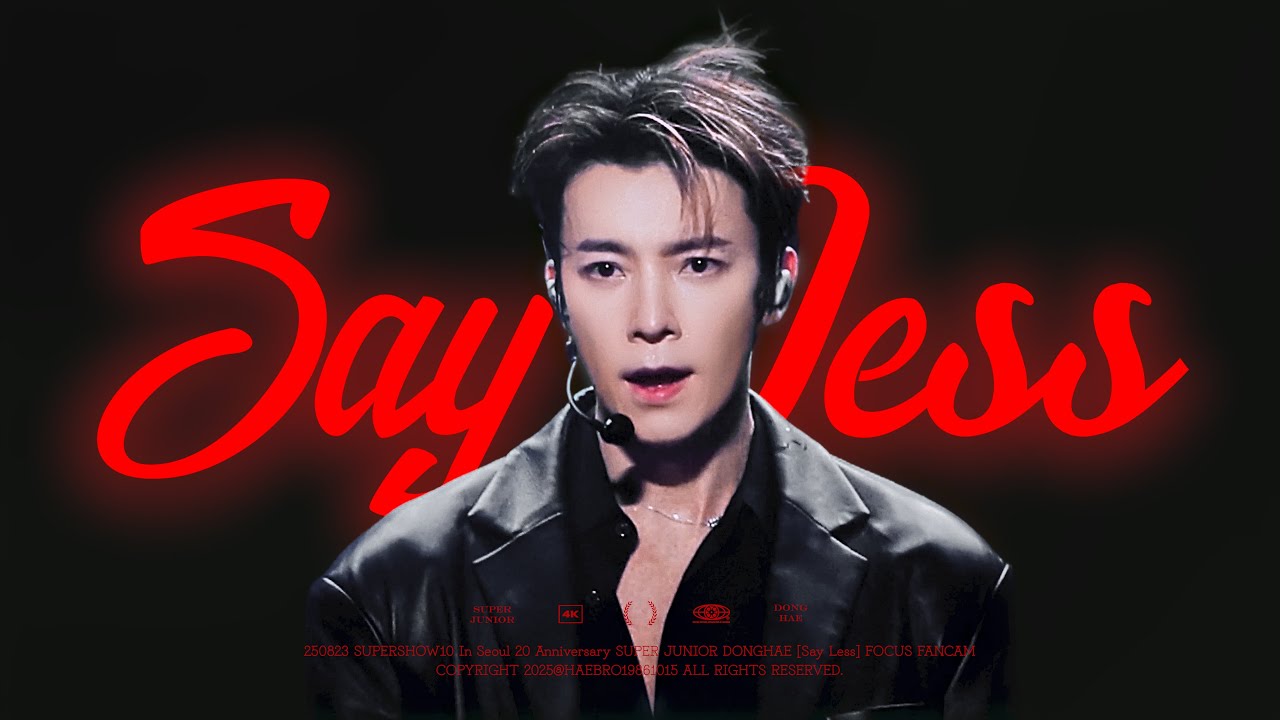 [𝟰𝗞] [𝗙𝗔𝗡𝗖𝗔𝗠] 𝟮𝟱𝟬𝟴𝟮𝟯 𝗦𝗨𝗣𝗘𝗥𝗦𝗛𝗢𝗪𝟭𝟬 𝗶𝗻 𝗦𝗘𝗢𝗨𝗟 “𝗦𝗔𝗬 𝗟𝗘𝗦𝗦” 𝗜 𝗦𝗨𝗝𝗨 𝗗𝗼𝗻𝗴𝗵𝗮𝗲 𝗙𝗼𝗰𝘂𝘀 슈퍼주니어 동해 직캠