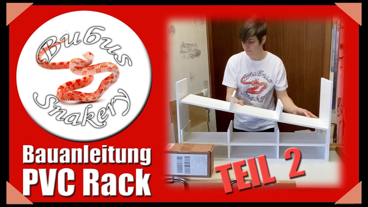 Bauanleitung PVC Rack TEIL 2 - Reptilien Aufzucht